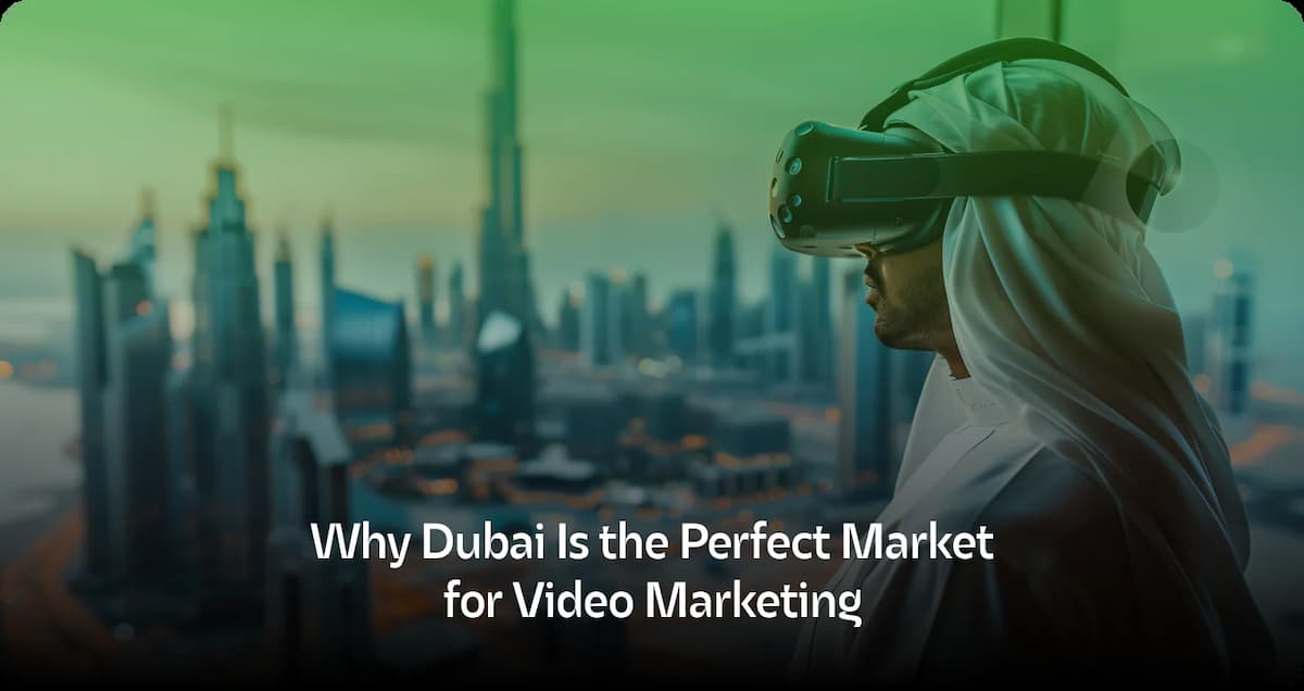 Video Marketing Dubai: Create Compelling Content That Sells