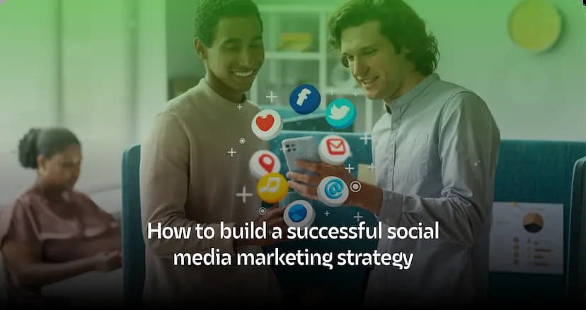 How to Build a Successful Social Media Marketing Strategy