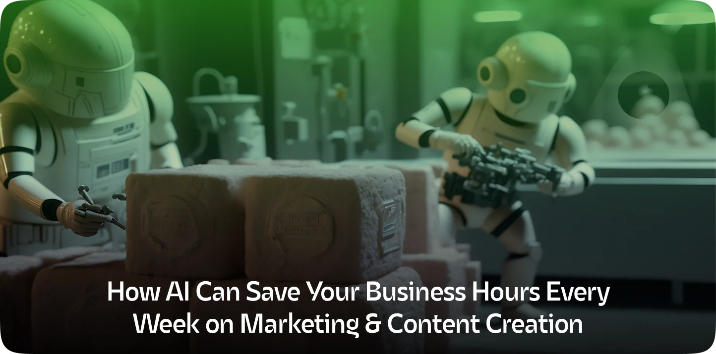How AI Can Save Your Business Hours Every Week on Marketing